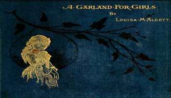 A Garland for Girls by Louisia May Alcott {Free eBook}