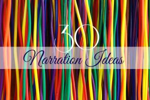 30 Narration Ideas