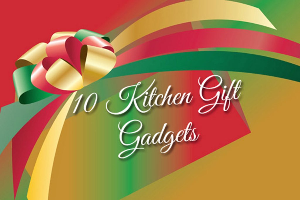 10 Kitchen Gift Gadgets