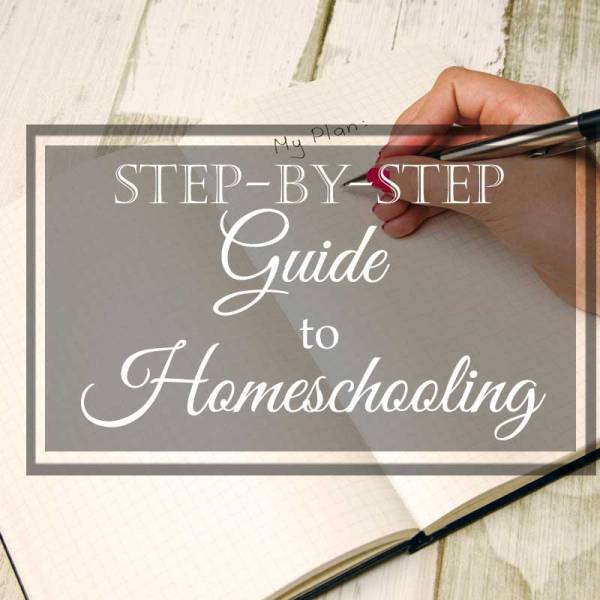 Step-By-Step Guide to Homeschooling