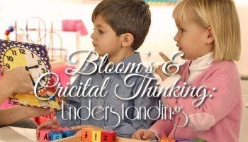 Bloom’s & Critical Thinking: Understanding