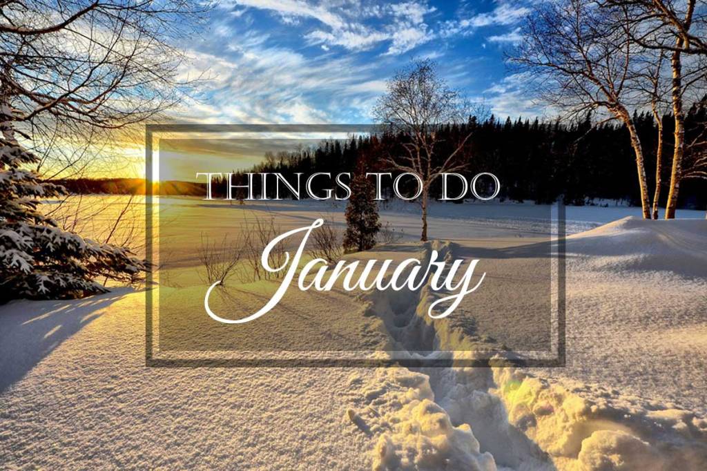 Things to Do: January