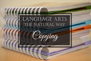 Language Arts the Natural Way: Copying