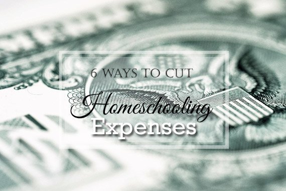 6 Ways to Cut Homeschooling Expenses