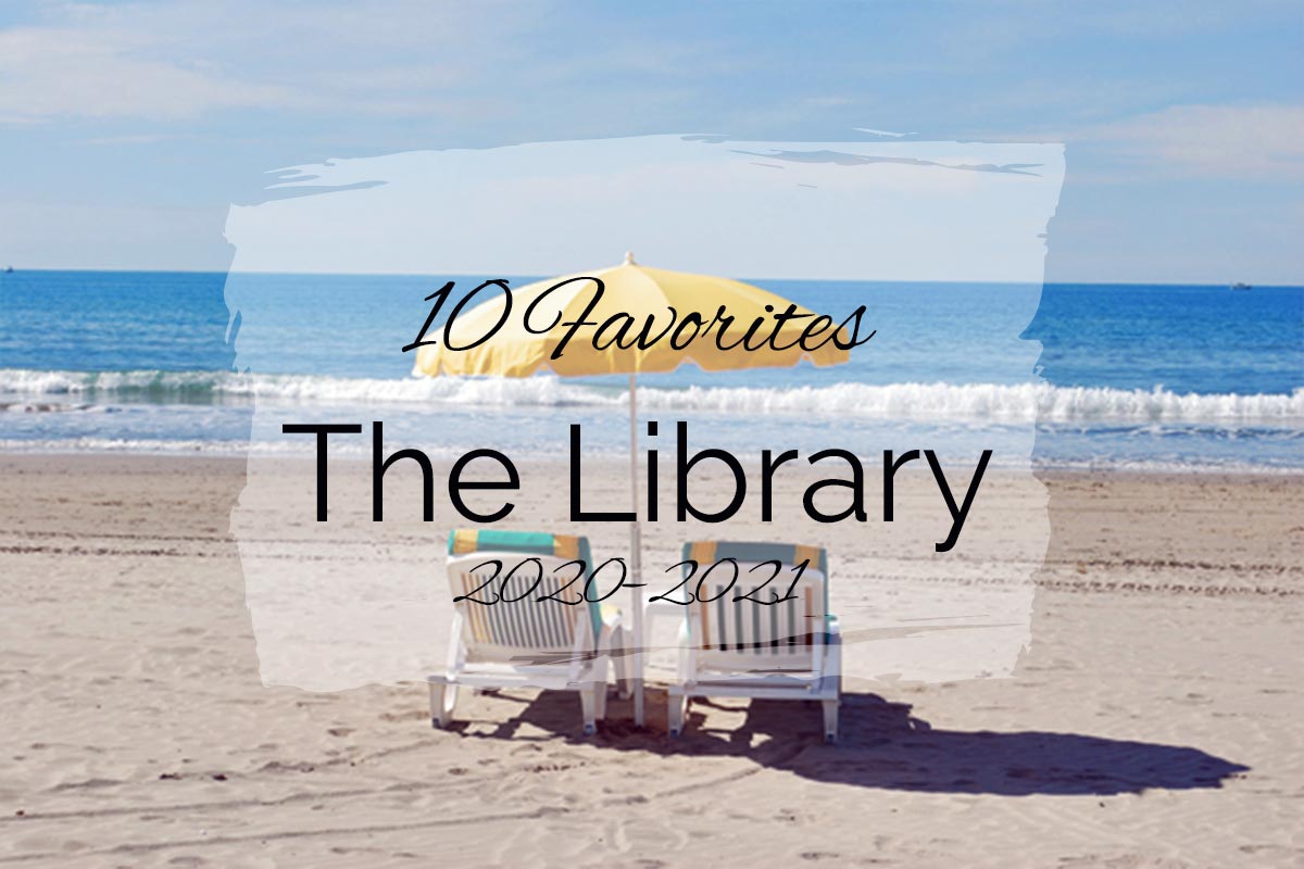 10 Favorites from The Library {2020–2021}